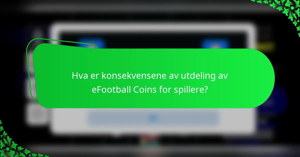 Hva er konsekvensene av utdeling av eFootball Coins for spillere?