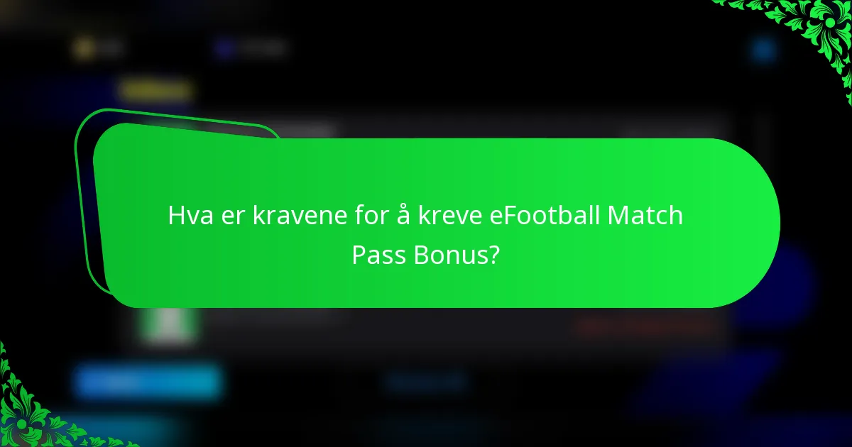 Hva er kravene for å kreve eFootball Match Pass Bonus?