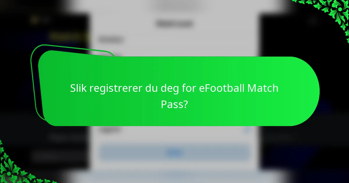 Slik registrerer du deg for eFootball Match Pass?